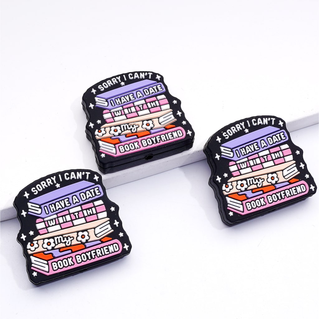 Sorry I Can't I Have a Date with My Book Boyfriend Silicone Focal Beads