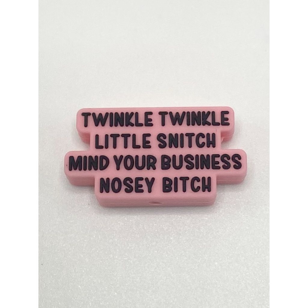 Twinkle Twinkle Little Snitch Mind Your Business Nosey Humor Silicone Focal Beads