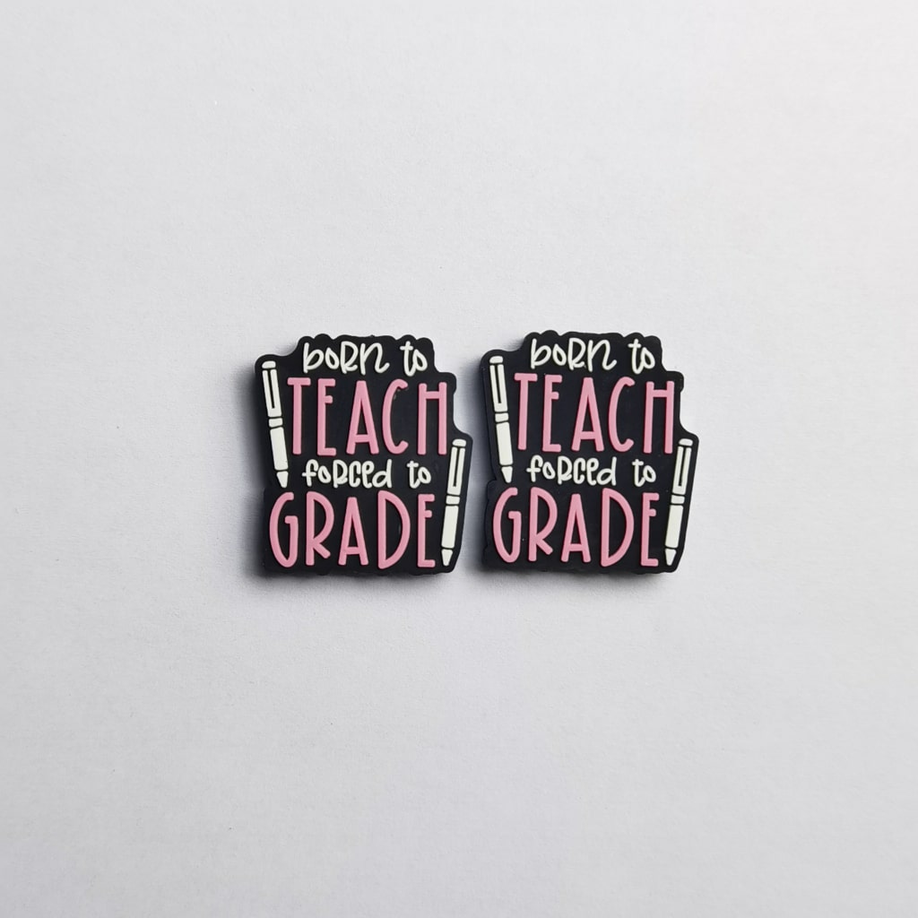 Luminous Born to Teach Forced to Grade Silicone Focal Beads