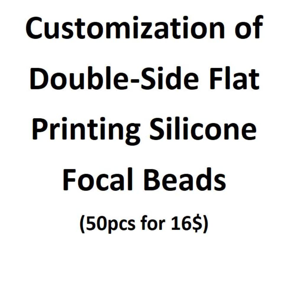 Customization of Double-Side Flat Printing Silicone Focal Beads, Please Read the Description