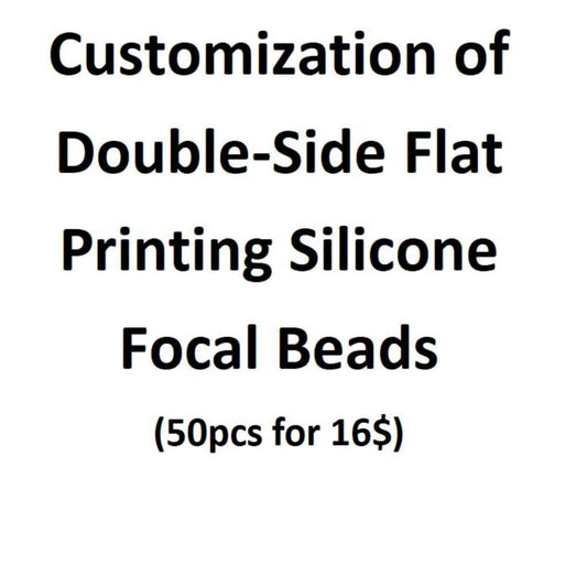 Customization of Double-Side Flat Printing Silicone Focal Beads, Please Read the Description