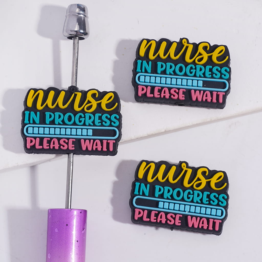 Silicone Focal Beads with Text "nurse IN PROGRESS PLEASE WAIT"