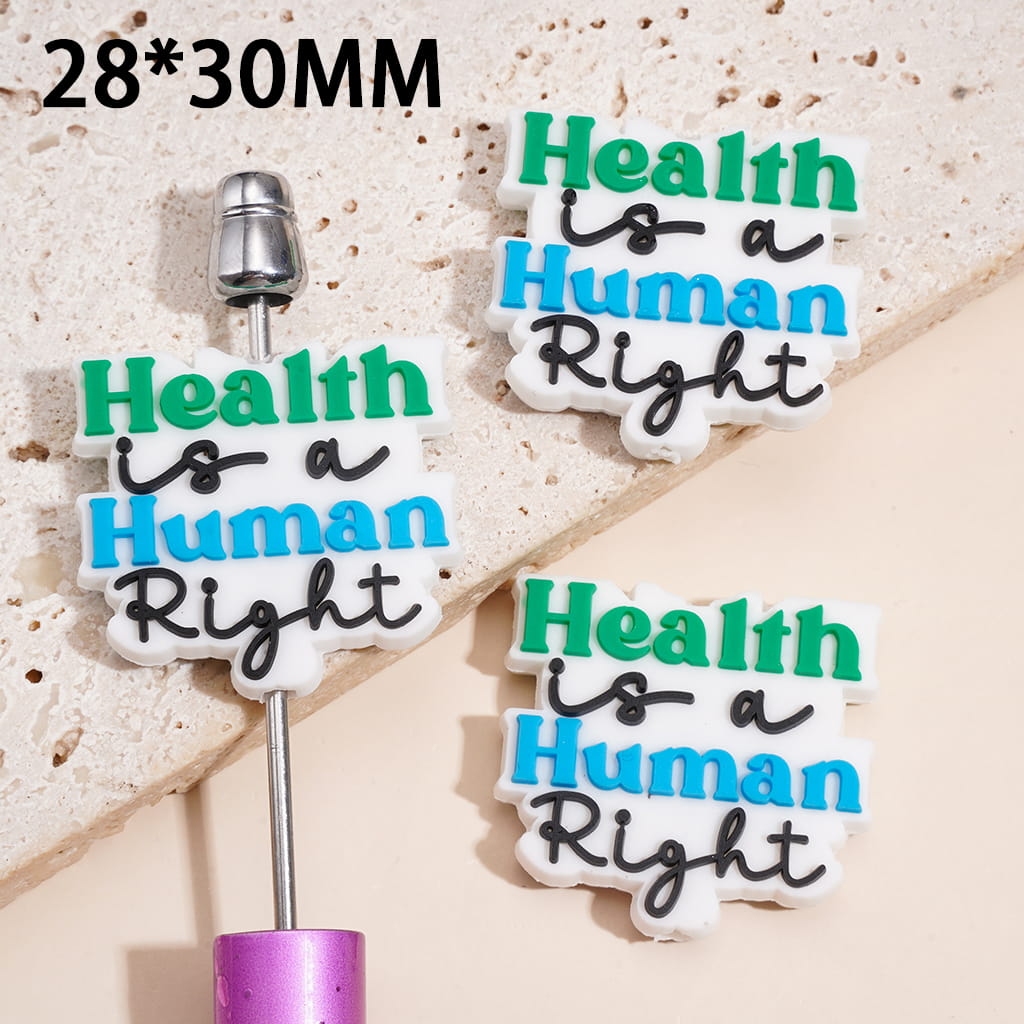 Silicone Focal Beads with "Health Is a Human Right" Text Healthcare Awareness, 28*30MM