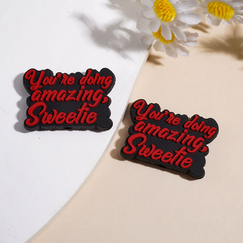 Silicone Focal Beads with Text "you're doing amazing sweetie"