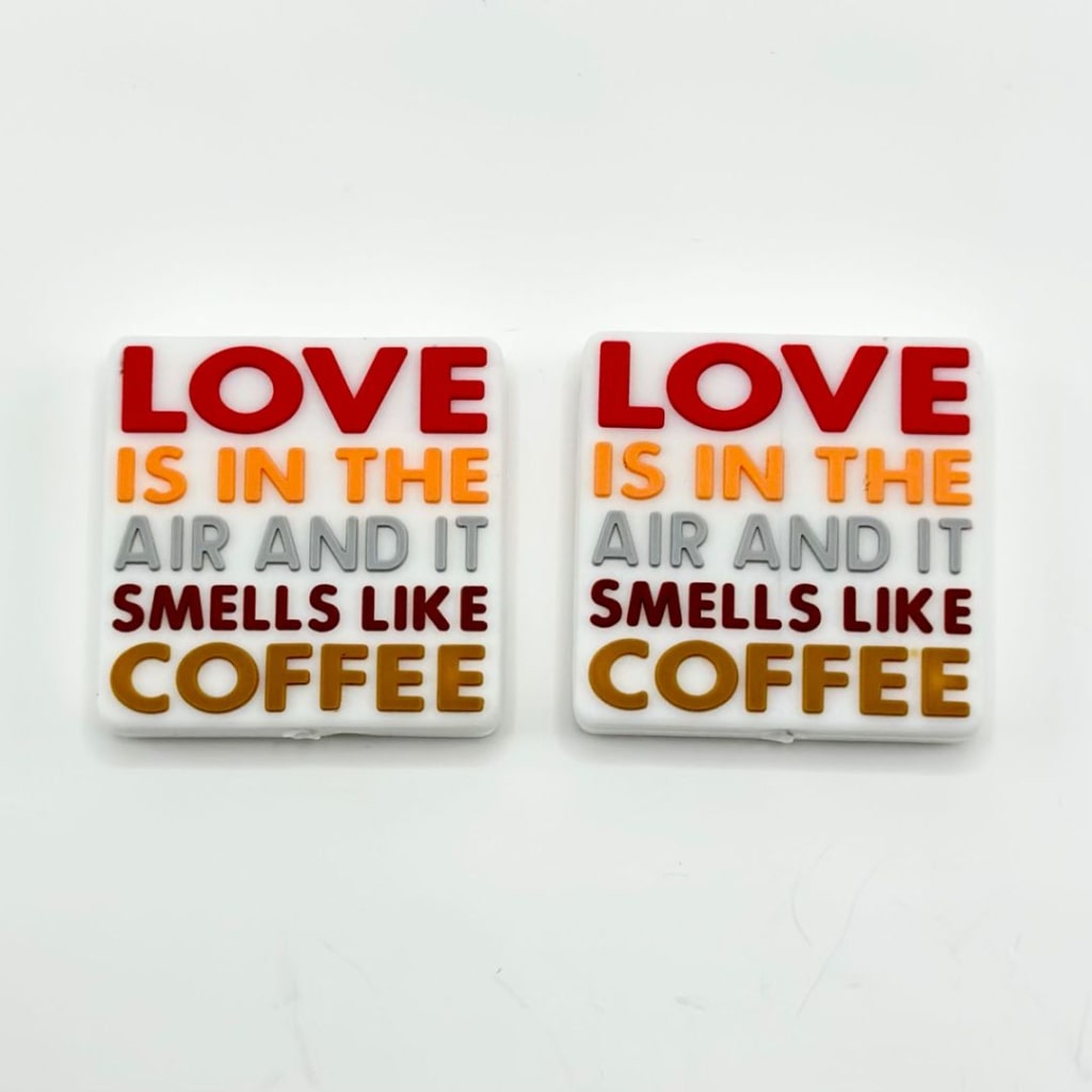 Love is in the Air and It Smells Like Coffee Valentines Silicone Focal Beads