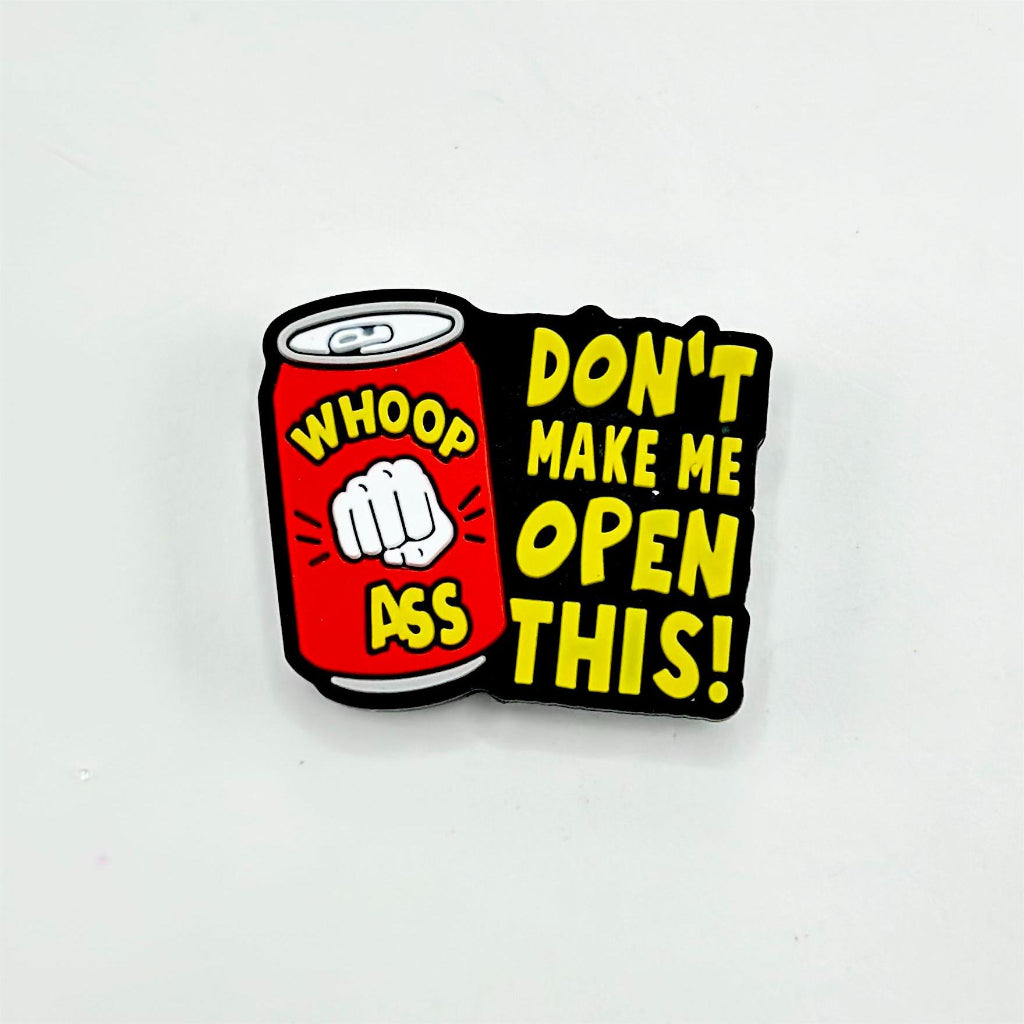 A silicone bead with text 'DON'T MAKE ME OPEN THIS!' and a graphic of a can.