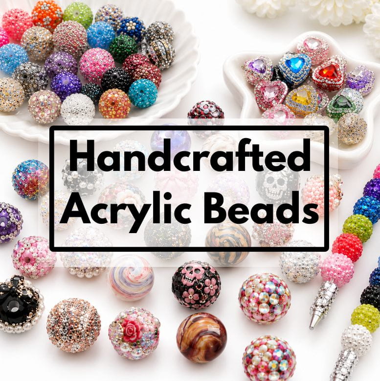 Handcrafted Acrylic Beads