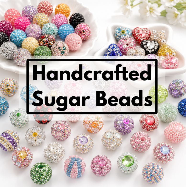 Handcrafted Sugar Beads