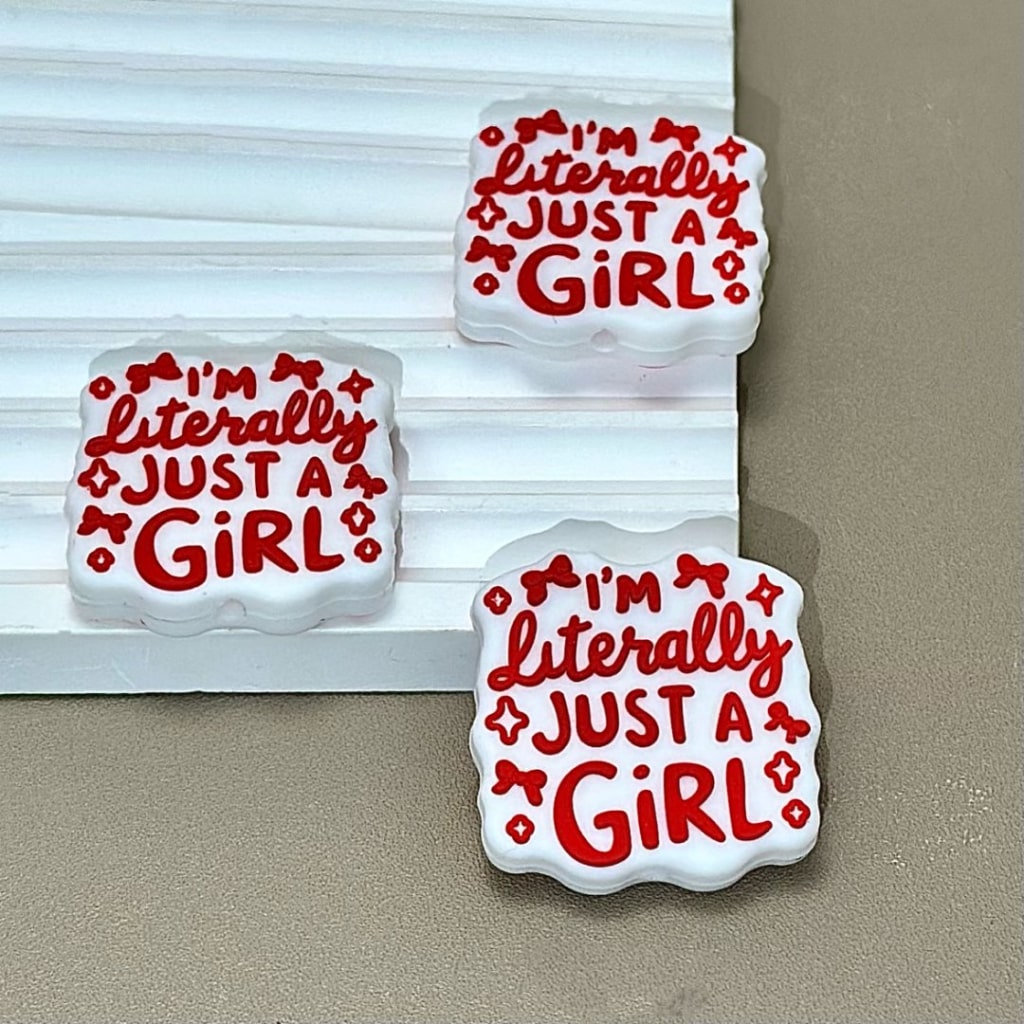 I'm Literally Just a Girl Silicone Focal Beads