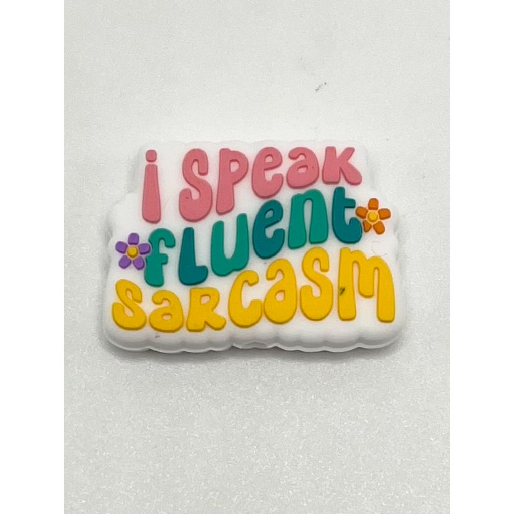 I Speak Fluent Sarcasm Silicone Focal Beads