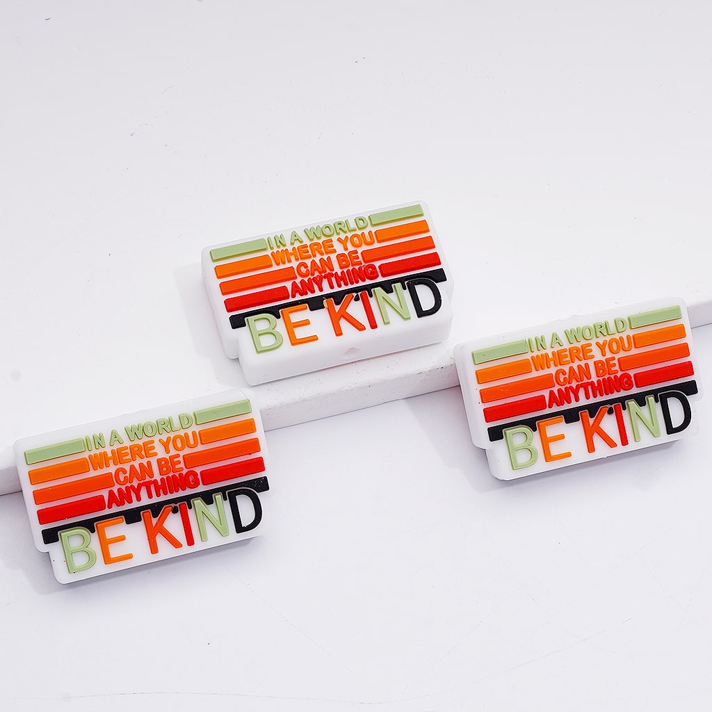 In a World Where You Can Be Anything Be Kind Silicon Focal Beads