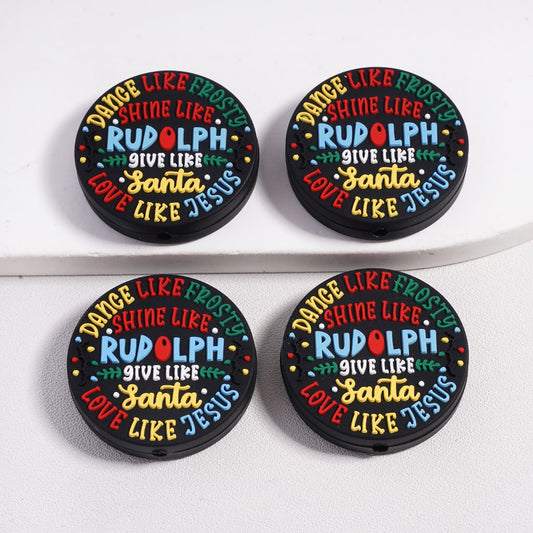 Silicone Focal Beads Dance Like Frosty Shine Like Rudolph Love Like Jesus, Flat Round Shape