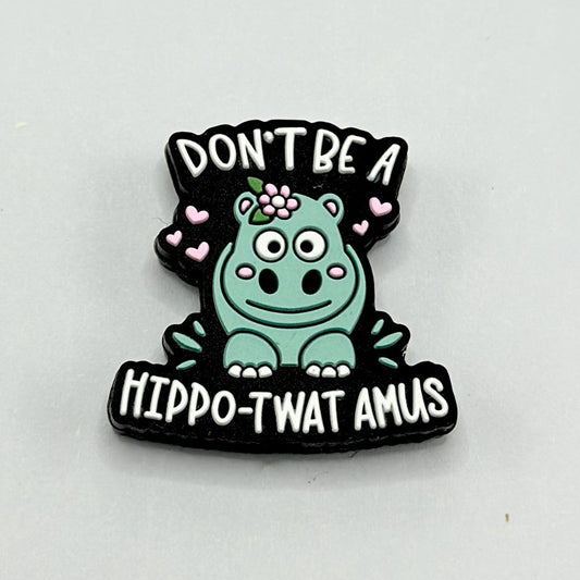 Green Hippopotamus with text ''Don't be a hippo-twat amus'' Silicone Focal Beads