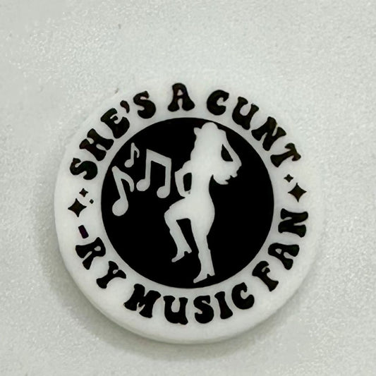 She's A Cunt ry Music Fan, Funny Sayings Silicone Focal Beads