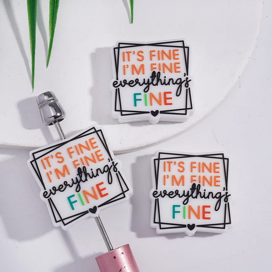 Silicone Focal Beads with Text "IT'S FINE I'M FINE everything's FINE" in Two Frame Line
