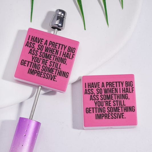 Silicone Focal Beads with Black Text "I HAVE A PRETTY BIG ..." on Pink Background, Flat Square Shape