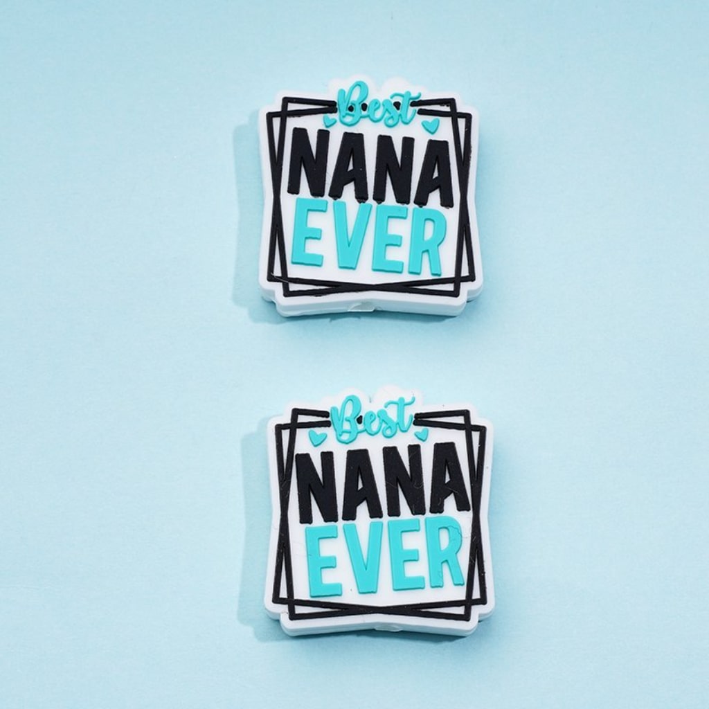 Best Nana Ever Silicone Focal Beads
