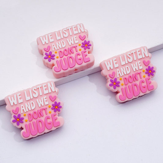 We Listen and We Don't Judge Silicone Focal Beads